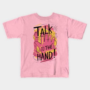 Typical 90s Talk to the Hand Kids T-Shirt